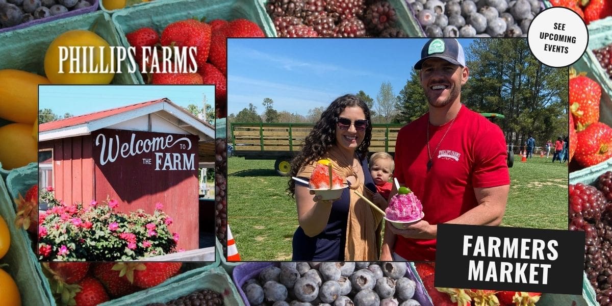 Phillips Farms Farmers Market | See Upcoming Events