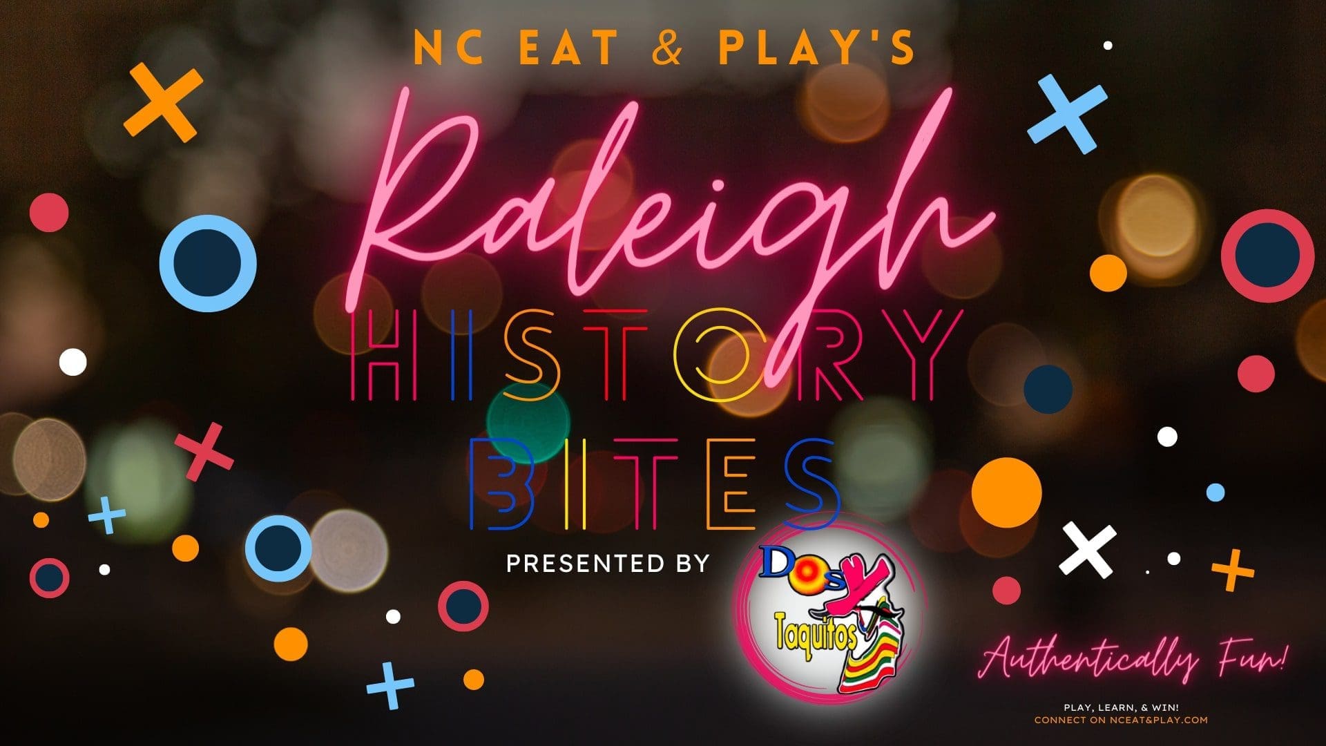 Raleigh History Bites presented by Dos Taquitos Raleigh History Bites presented by Dos Taquitos